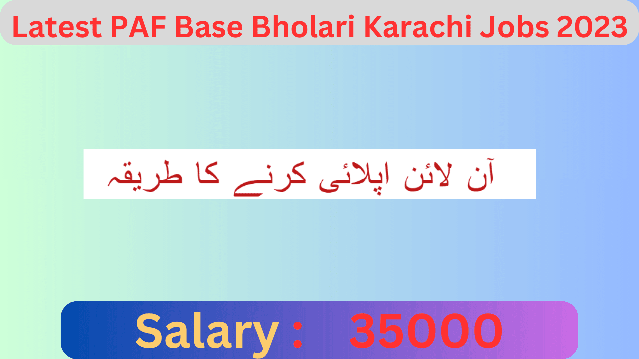 Latest PAF Base Bholari Karachi Jobs 2023