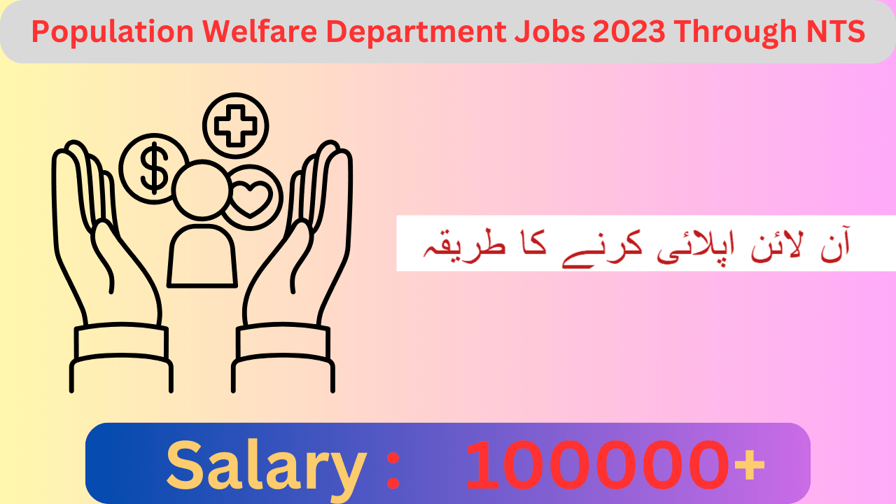 Latest Population Welfare Department Jobs 2023 Through NTS