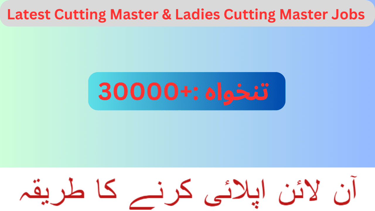 Latest Cutting Master & Ladies Cutting Master Jobs 2023Latest